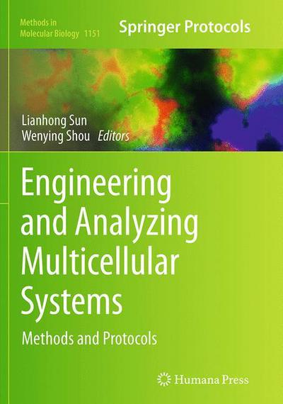 Engineering and Analyzing Multicellular Systems: Methods and Protocols - Methods in Molecular Biology - - Kirjat - Humana Press Inc. - 9781493952724 - lauantai 3. syyskuuta 2016