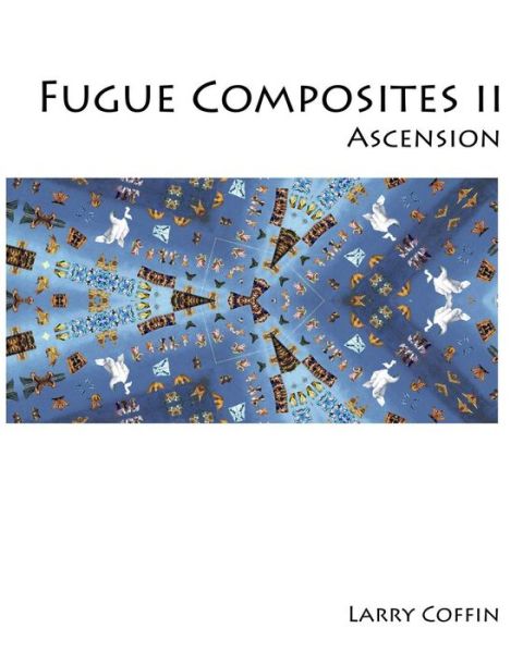 Cover for Larry Coffin · Fugue Composites Ii: Ascension (Paperback Book) (2014)