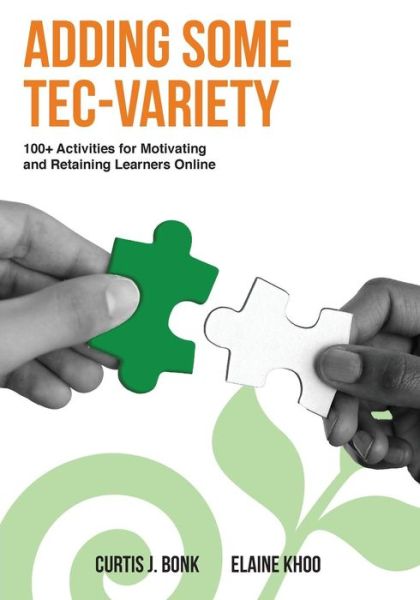 Cover for Curtis J Bonk · Adding Some Tec-variety: 100+ Activities for Motivating and Retaining Learners Online (Paperback Book) (2014)