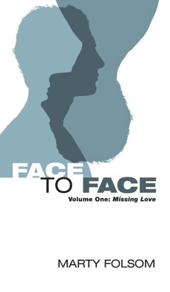 Cover for Marty Folsom · Face to Face (Hardcover Book) (2013)