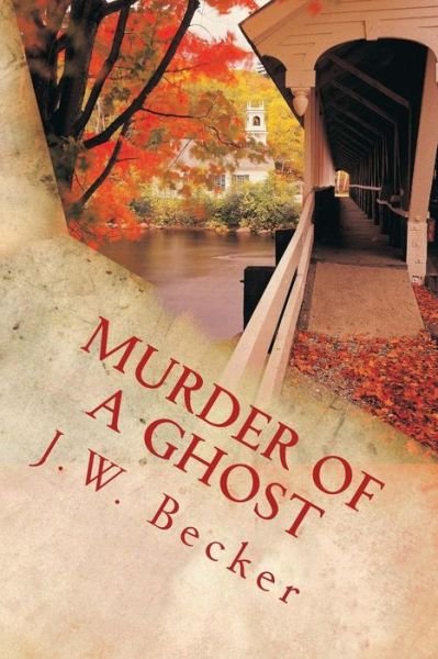 Cover for J W Becker · Murder of a Ghost (Paperback Bog) (2014)
