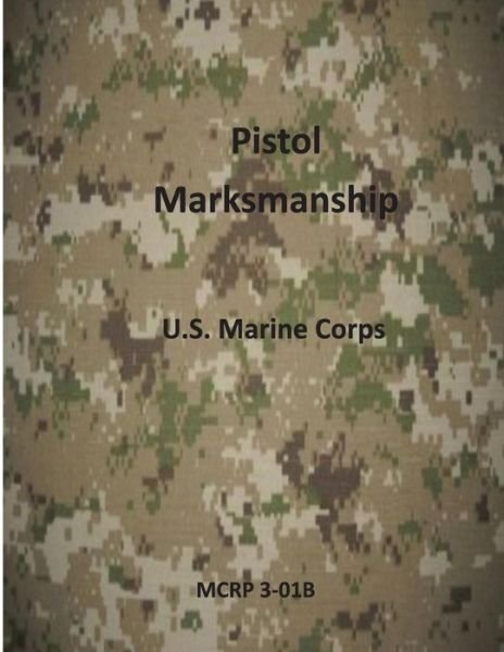 Cover for U S Marine Corps · Pistol Marksmanship (Paperback Bog) (2014)