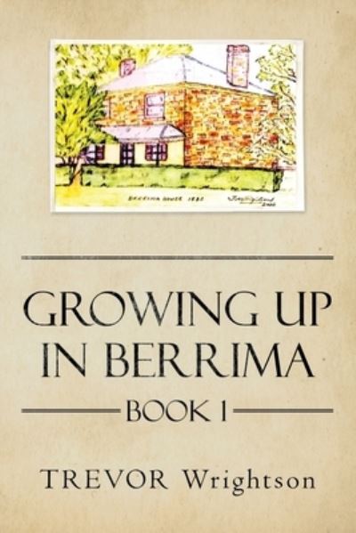 Cover for Trevor Wrightson · Growing up in Berrima (Taschenbuch) (2021)