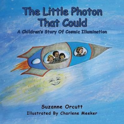 Cover for Suzanne Orcutt · The Little Photon That Could (Paperback Book) (2016)