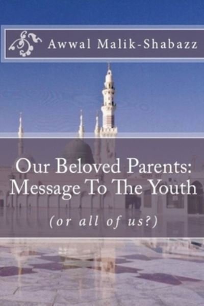 Cover for Awwal Malik-Shabazz · Our Beloved Parents (Paperback Book) (2015)