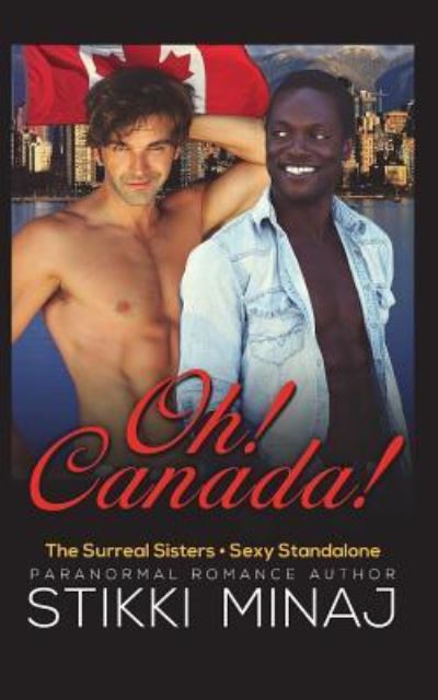 Stikki Minaj · Oh! Canada! (Paperback Book) (2017)