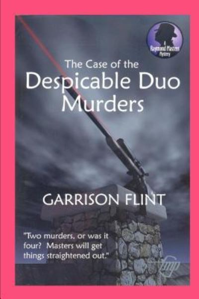 Cover for Garrison Flint · Case of the Despicable Duo (Paperback Book) (2017)