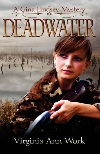 Cover for Virginia Ann Work · Deadwater (Taschenbuch) (2016)