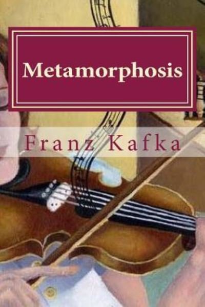 Metamorphosis - Franz Kafka - Books - Createspace Independent Publishing Platf - 9781523291724 - January 7, 2016