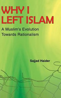 Cover for Sajjad Haider · Why I Left Islam (Hardcover Book) (2016)