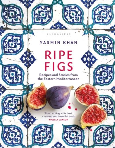 Cover for Yasmin Khan · Ripe Figs: Recipes and Stories from the Eastern Mediterranean (Hardcover Book) (2021)