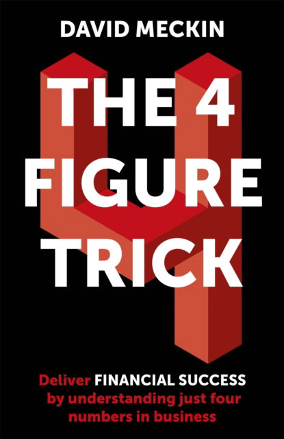 Cover for David Meckin · The 4 Figure Trick: Business Finance Made Easy (Paperback Book) (2023)