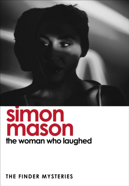 Cover for Simon Mason · The Woman Who Laughed (The Finder Mysteries) - Finder Series (Taschenbuch) (2025)