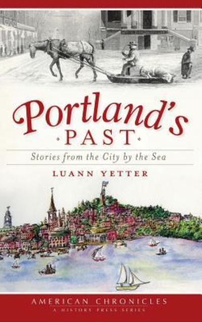 Cover for Luann Yetter · Portland's Past (Hardcover bog) (2011)