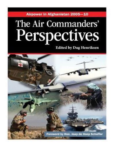 Cover for Air Force Research Institute · Airpower in Afghanistan 2005-10 the Air Commanders' Perspectives (Paperback Book) (2017)