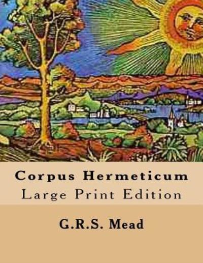 Cover for G R S Mead · Corpus Hermeticum (Paperback Book) (2017)