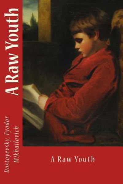 Cover for Dostoyevsky Fyodor Mikhailovich · A Raw Youth (Taschenbuch) (2017)