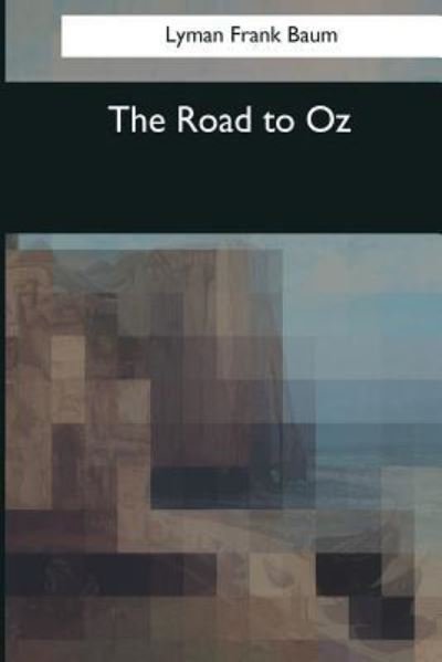 Cover for Lyman Frank Baum · The Road to Oz (Paperback Book) (2017)