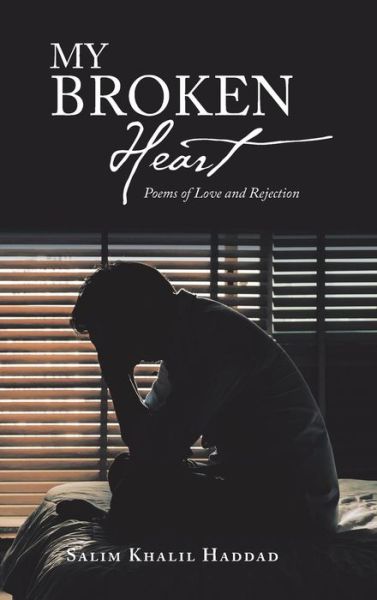 Cover for Salim Khalil Haddad · My Broken Heart (Hardcover Book) (2018)