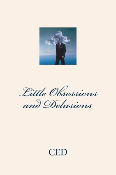 Cover for C E D · Little Obsessions and Delusions (Paperback Book) (2017)