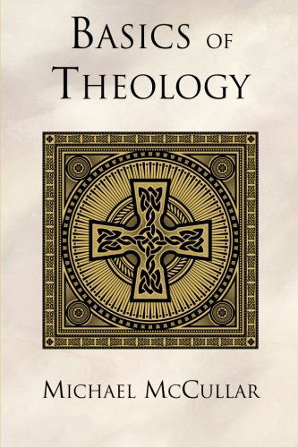 Cover for Michael Mccullar · Basics of Theology (Pocketbok) (2013)