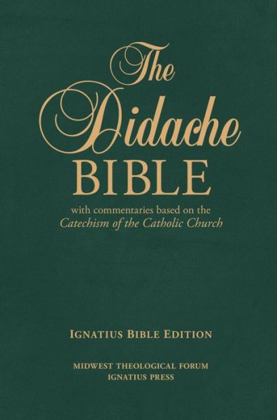 Cover for Ignatius Press · Didache Bible-rsv: with Commentaries Based on the Catechism of the Catholic Church (Leather Book) (2015)