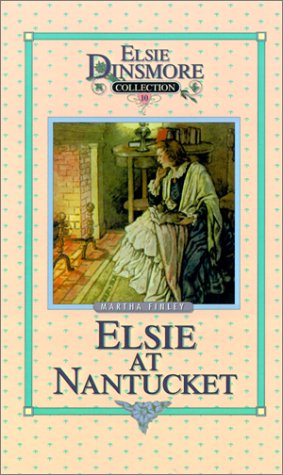 Cover for Martha Finley · Elsie at Nantucket (Elsie Dinsmore Collection) (Hardcover Book) (1994)