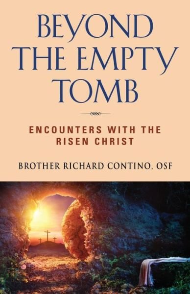 Cover for Brother Richard Contino · Beyond the Empty Tomb: Encounters with the Risen Christ (Taschenbuch) (2019)