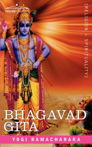 The Bhagavad Gita - Yogi Ramacharaka - Books - Cosimo Classics - 9781602066724 - June 1, 2007