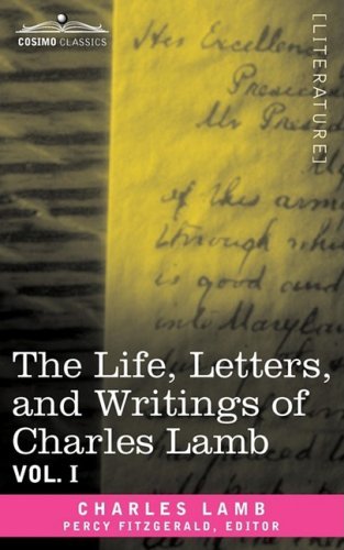 Cover for Charles Lamb · The Life, Letters, and Writings of Charles Lamb, in Six Volumes: Vol. I (Taschenbuch) [Annotated edition] (2013)