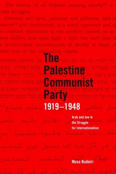 Cover for Musa Budeira · The Palestinian Communist Party 1919-1948: Arab and Jew in the Struggle for Internationalism (Pocketbok) (2010)