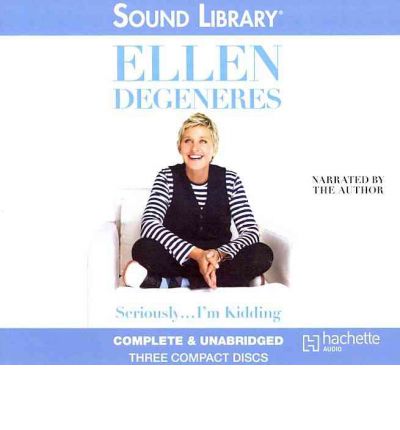 Cover for Ellen Degeneres · Seriously I M Kidding (Hörbok (CD)) [Unabridged edition] (2011)