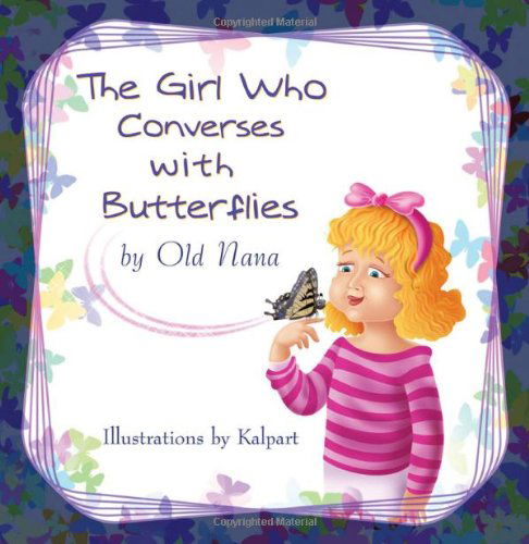 Cover for Old Nana · The Girl Who Converses with Butterflies (Paperback Book) (2012)