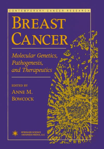 Cover for Breast Cancer: Molecular Genetics, Pathogenesis, and Therapeutics - Contemporary Cancer Research (Paperback Book) [Softcover reprint of hardcover 1st ed. 1999 edition] (2010)