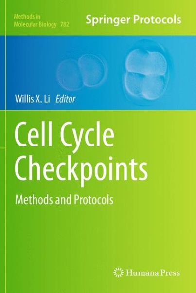 Cover for Willis X Li · Cell Cycle Checkpoints: Methods and Protocols - Methods in Molecular Biology (Hardcover Book) (2011)