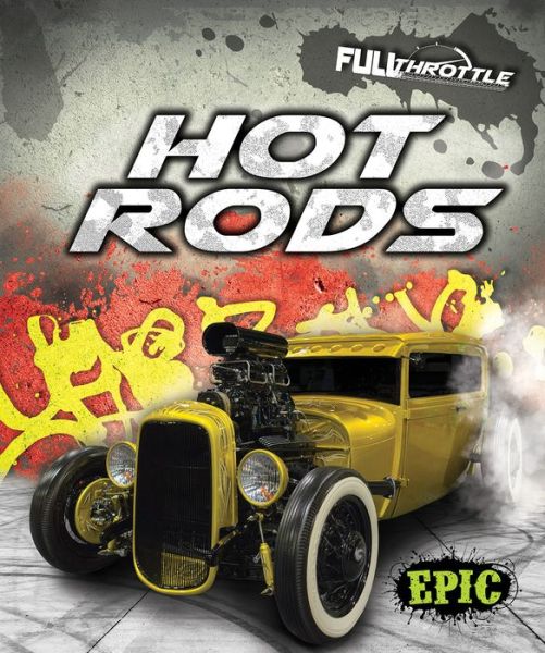 Hot Rods - Thomas K. Adamson - Kirjat - Bellwether Media - 9781626178724 - keskiviikko 1. elokuuta 2018