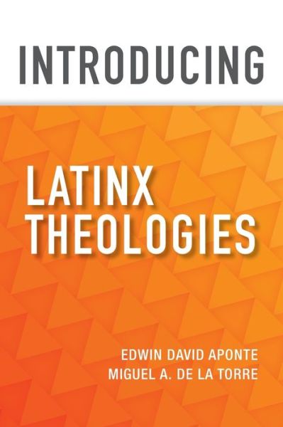 Cover for Edwin David Aponte · Introducing Latinx Theologies (Book) (2020)