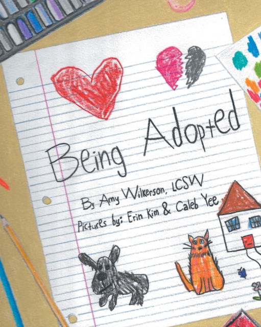 Being Adopted - Amy Wilkerson Lcsw - Books - Fulton Books - 9781637109724 - August 24, 2021