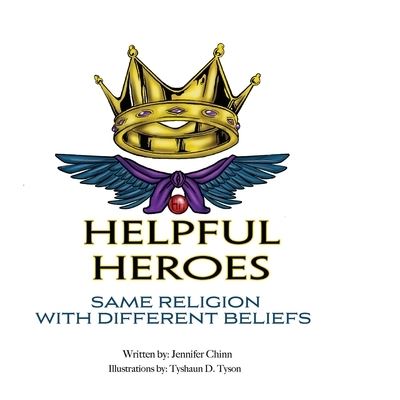 Cover for Jennifer Chinn · Helpful Heroes, Same Religion With Different Beliefs (Paperback Book) (2021)