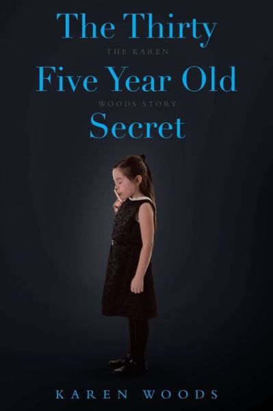 Cover for Karen Woods · The Thirty Five Year Old Secret (Paperback Book) (2018)