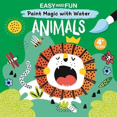 Cover for Clorophyl Editions · Easy and Fun Paint Magic with Water: Animals (Pocketbok) (2022)