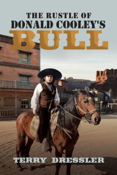Cover for Terry Dressler · The Rustle of Donald Cooley's Bull (Paperback Book) (2018)