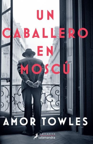 Cover for Amor Towles · Un caballero en Moscu / A Gentleman in Moscow (Pocketbok) (2020)