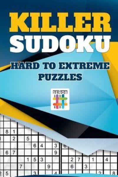 Cover for Senor Sudoku · Killer Sudoku - Hard to Extreme Puzzles (Taschenbuch) (2019)