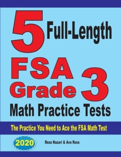 5 Full-Length FSA Grade 3 Math Practice Tests - Reza Nazari - Books - Effortless Math Education - 9781646121724 - September 3, 2019