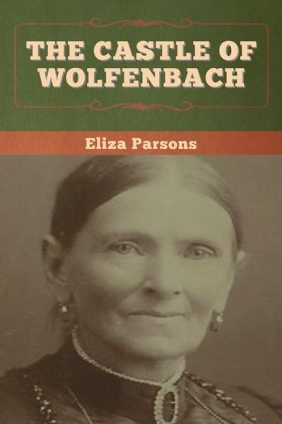 Cover for Eliza Parsons · The Castle of Wolfenbach (Paperback Bog) (2020)