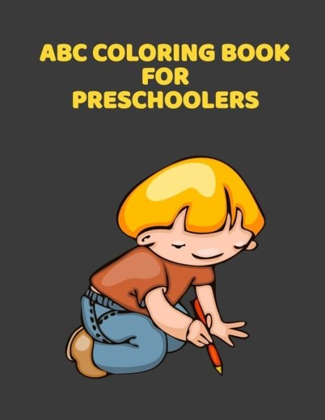 Cover for ABC Letter Coloring Book Publishing · ABC Coloring Book For Preschoolers ABC Letter Coloringt letters coloring book, ABC Letter Tracing for Preschoolers A Fun Book to Practice Writing for Kids Ages 3-5 (Paperback Book) (2020)