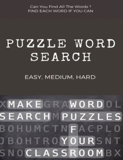 Cover for Word Search Books · Can You Find All the Words ? Puzzle Word Search Easy, Medium, Hard (Paperback Bog) (2020)