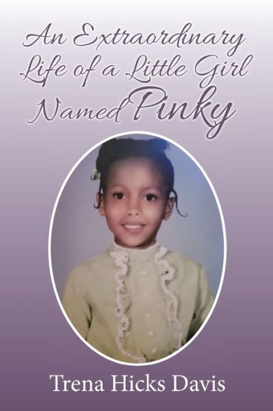 Cover for Trena Hicks Davis · An Extraordinary Life of a Little Girl Named Pinky (Paperback Book) (2020)