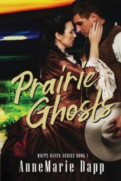 Cover for Annemarie Dapp · Prairie Ghosts (Paperback Book) (2020)